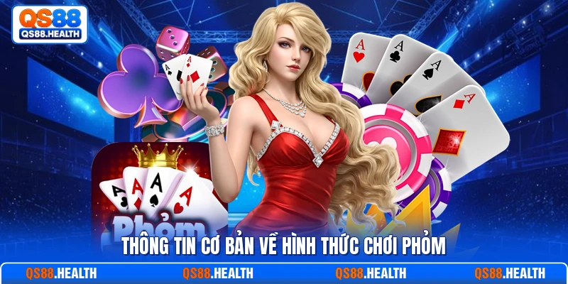 Thông tin cơ bản về hình thức chơi phỏm